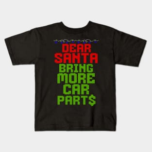 Dear Santa Bring More Car Parts Funny Christmas Xmas Kids T-Shirt